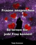 Frauen ansprechen - So lernen Sie jede Frau kennen!