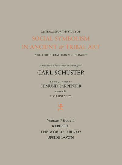 Social Symbolism in Ancient & Tribal Art: Rebirth: The World Turned Upside Down