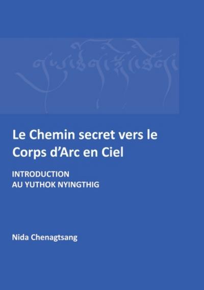 Le Chemin secret vers le corps d’arc en ciel