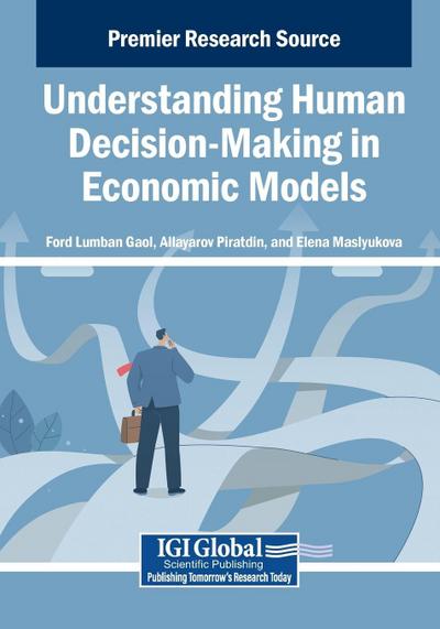Understanding Human Decision-Making in Economic Models