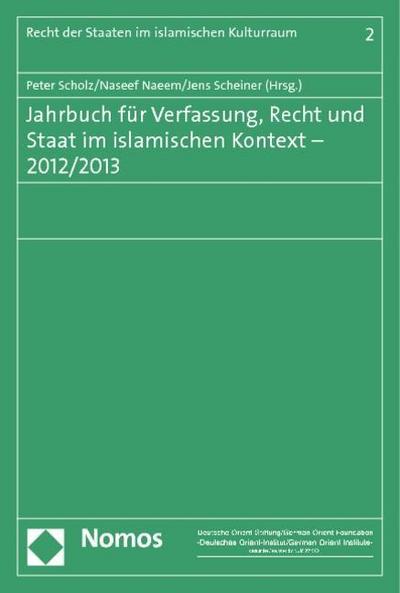 Jahrbuch für Verfassung, Recht und Staat im islamischen Kontext - 2012/2013