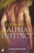Alpha Instinct: Moon Shifter Book 1