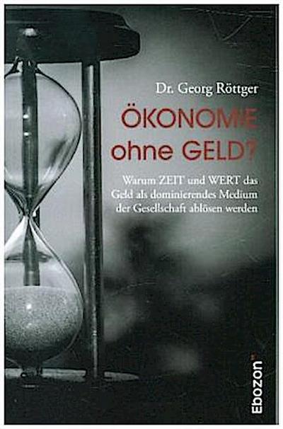 Ökonomie ohne Geld?