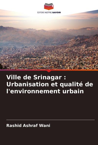 Ville de Srinagar : Urbanisation et qualité de l’environnement urbain