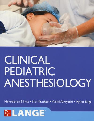 Clinical Pediatric Anesthesiology (Lange)