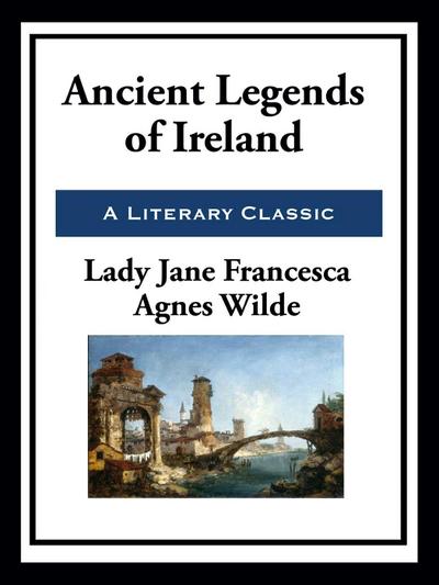 Ancient Legends of Ireland