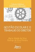 Gestão Escolar e o Trabalho do Diretor