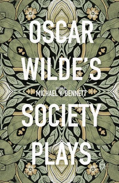 Oscar Wilde’s Society Plays