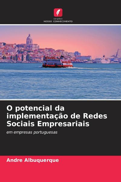 O potencial da implementação de Redes Sociais Empresariais