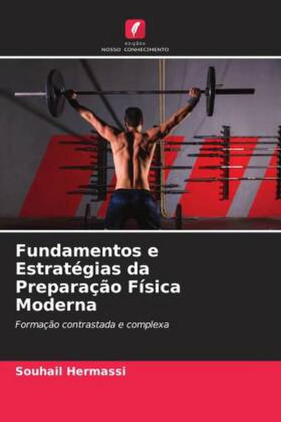 Fundamentos e Estratégias da Preparação Física Moderna