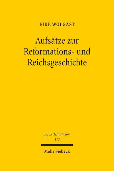 Aufsätze zur Reformations- und Reichsgeschichte