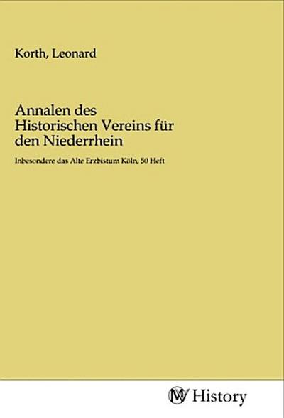 Annalen des Historischen Vereins für den Niederrhein