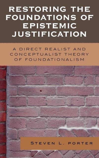 Restoring the Foundations of Epistemic Justification