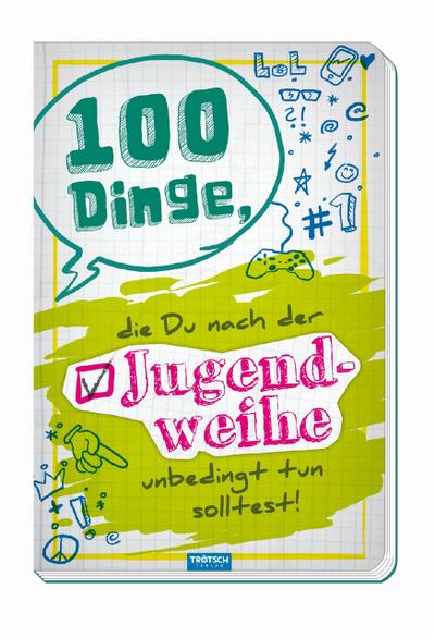 100 Dinge die du nach der Jugendweihe unbedingt tun solltest!