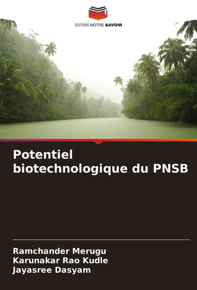 Potentiel biotechnologique du PNSB