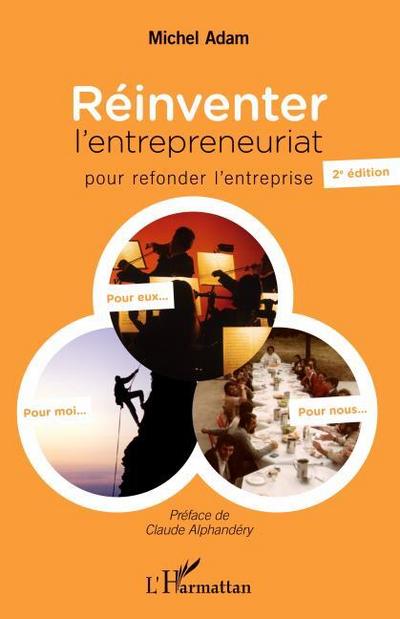 Réinventer l’entrepreneuriat pour refonder l’entreprise