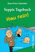 Seppis Tagebuch - Hau rein!: Ein Comic-Roman Band 5