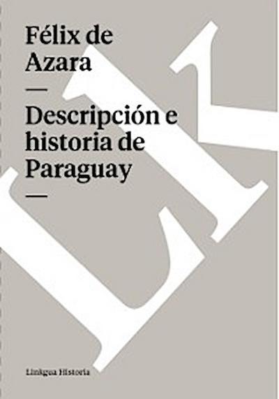 Descripción e historia de Paraguay