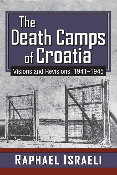 The Death Camps of Croatia