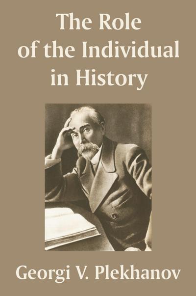 The Role of the Individual in History