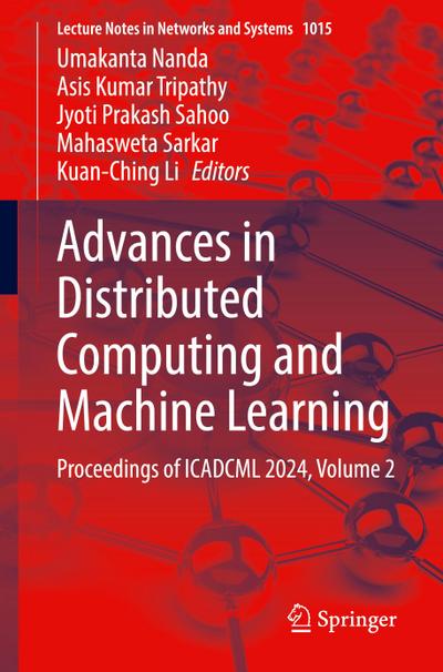Advances in Distributed Computing and Machine Learning