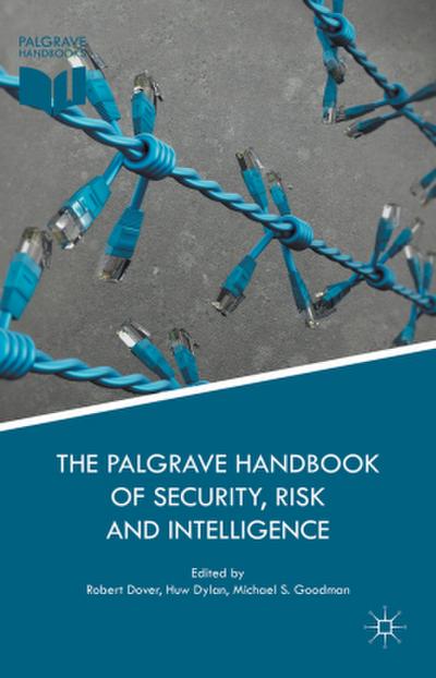The Palgrave Handbook of Security, Risk and Intelligence