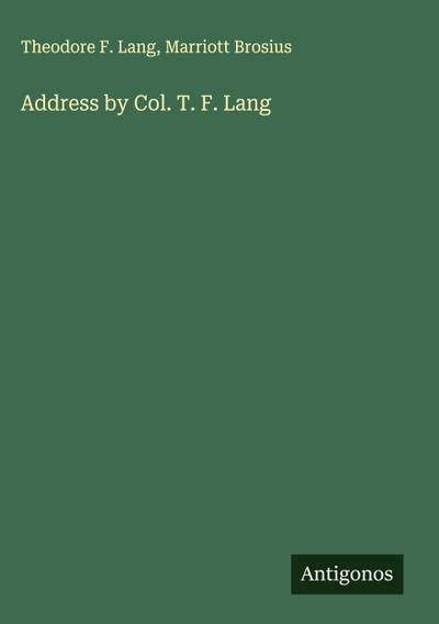 Address by Col. T. F. Lang