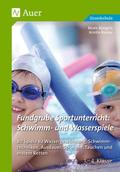 Fundgrube Sportunterricht: Schwimm- & Wassersp