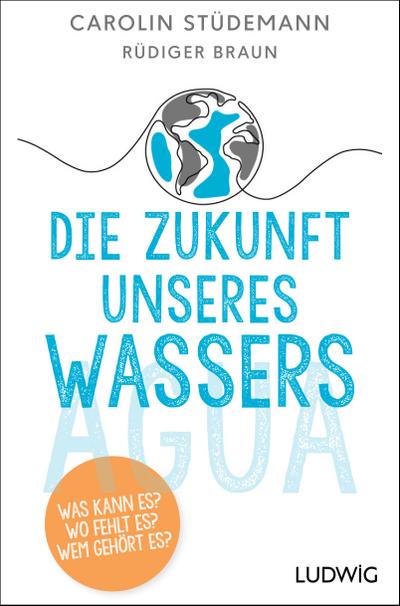 Die Zukunft unseres Wassers