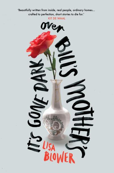 It’s Gone Dark Over Bill’s Mother’s