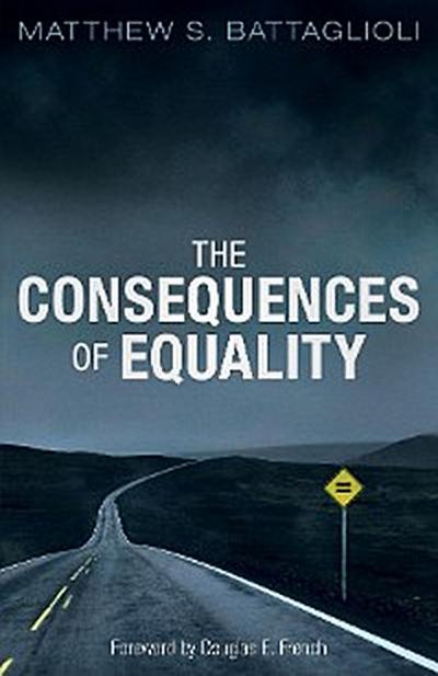 The Consequences of Equality