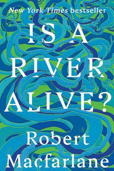Is a River Alive?
