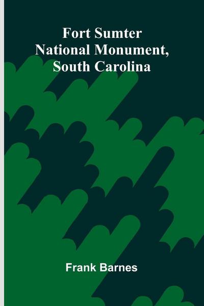 Fort Sumter National Monument, South Carolina