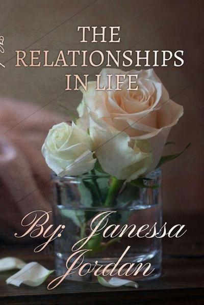 THE RELATIONSHIPS IN LIFE: NOVEL