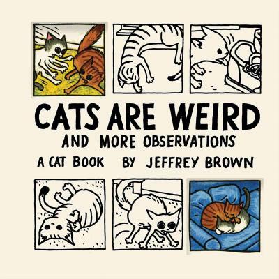Brown, J: Cats Are Weird