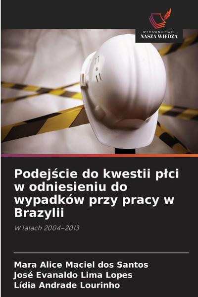 Podej¿cie do kwestii p¿ci w odniesieniu do wypadków przy pracy w Brazylii