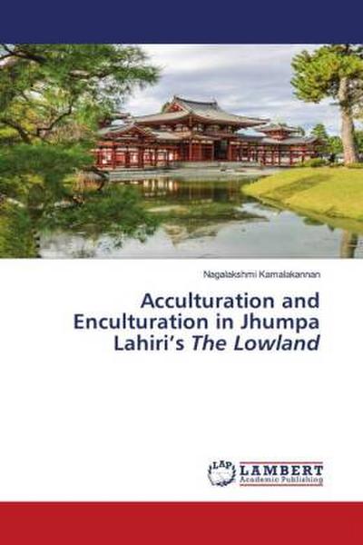 Acculturation and Enculturation in Jhumpa Lahiri¿s The Lowland