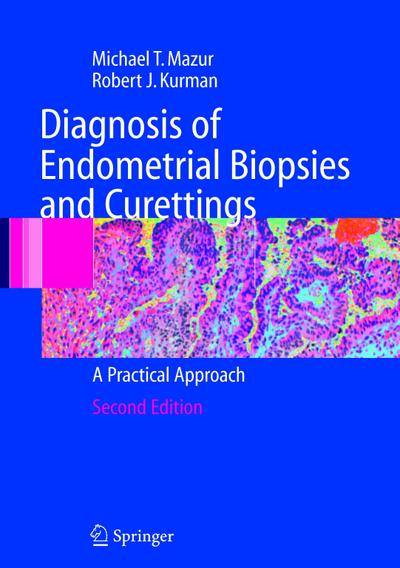Diagnosis of Endometrial Biopsies and Curettings