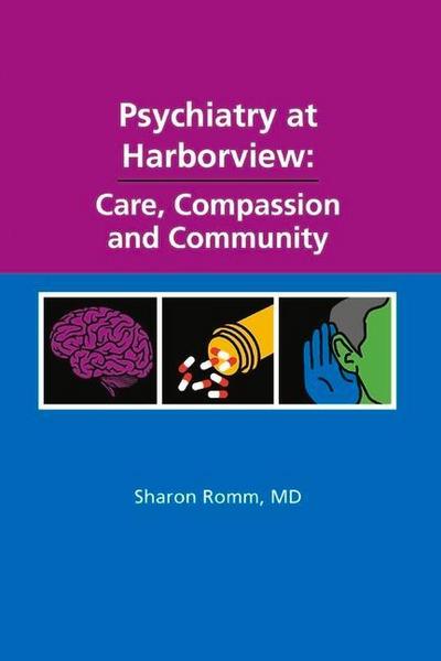 Psychiatry at Harborview: Care, Compassion and Community