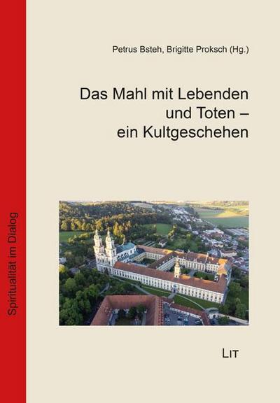 Das Mahl mit Lebenden und Toten - ein Kultgeschehen