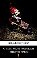 O siedmiu krasnoludkach i sierotce Marysi