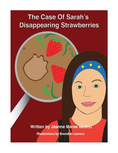 The Case of Sarah’s Disappearing Strawberries