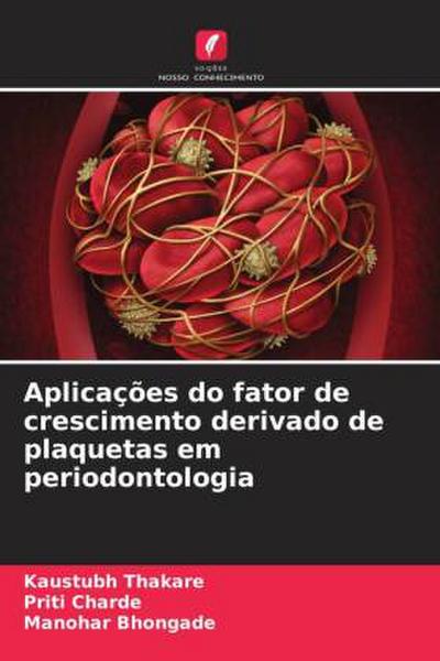 Aplicações do fator de crescimento derivado de plaquetas em periodontologia