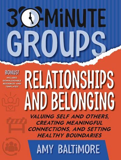30-Minute Groups: Relationships and Belonging