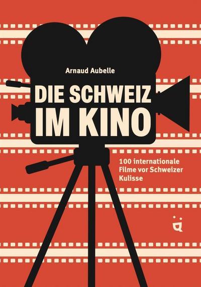 Die Schweiz im Kino 