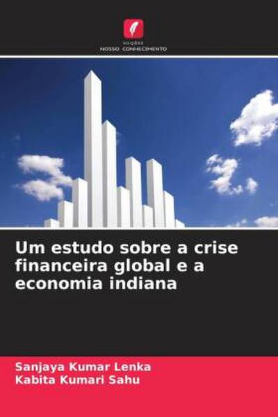 Um estudo sobre a crise financeira global e a economia indiana