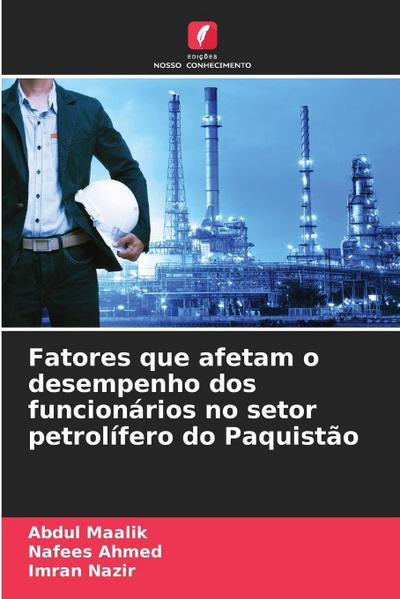 Fatores que afetam o desempenho dos funcionários no setor petrolífero do Paquistão