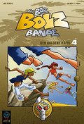 Die Bar-Bolz-Bande, Band 4: Der goldene Käfig