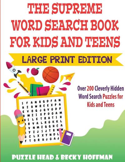 The Supreme Word Search Book for Kids and Teens - Large Print Edition