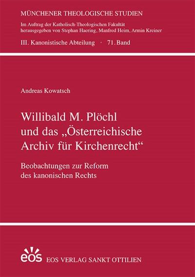 Willibald M. Plöchl und das ’Österreichische Archiv für Kirchenrecht’